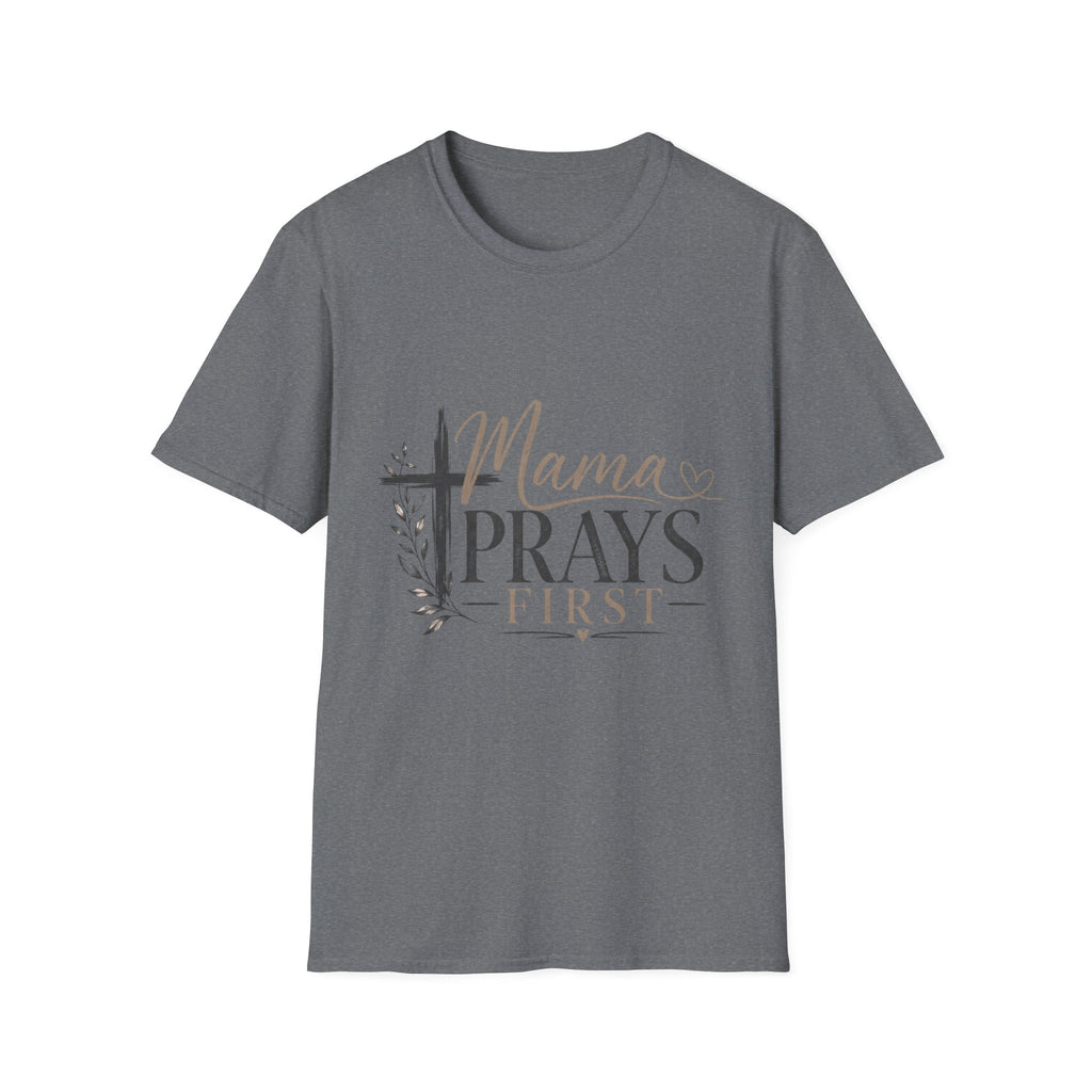 Mama Prays First T-Shirt