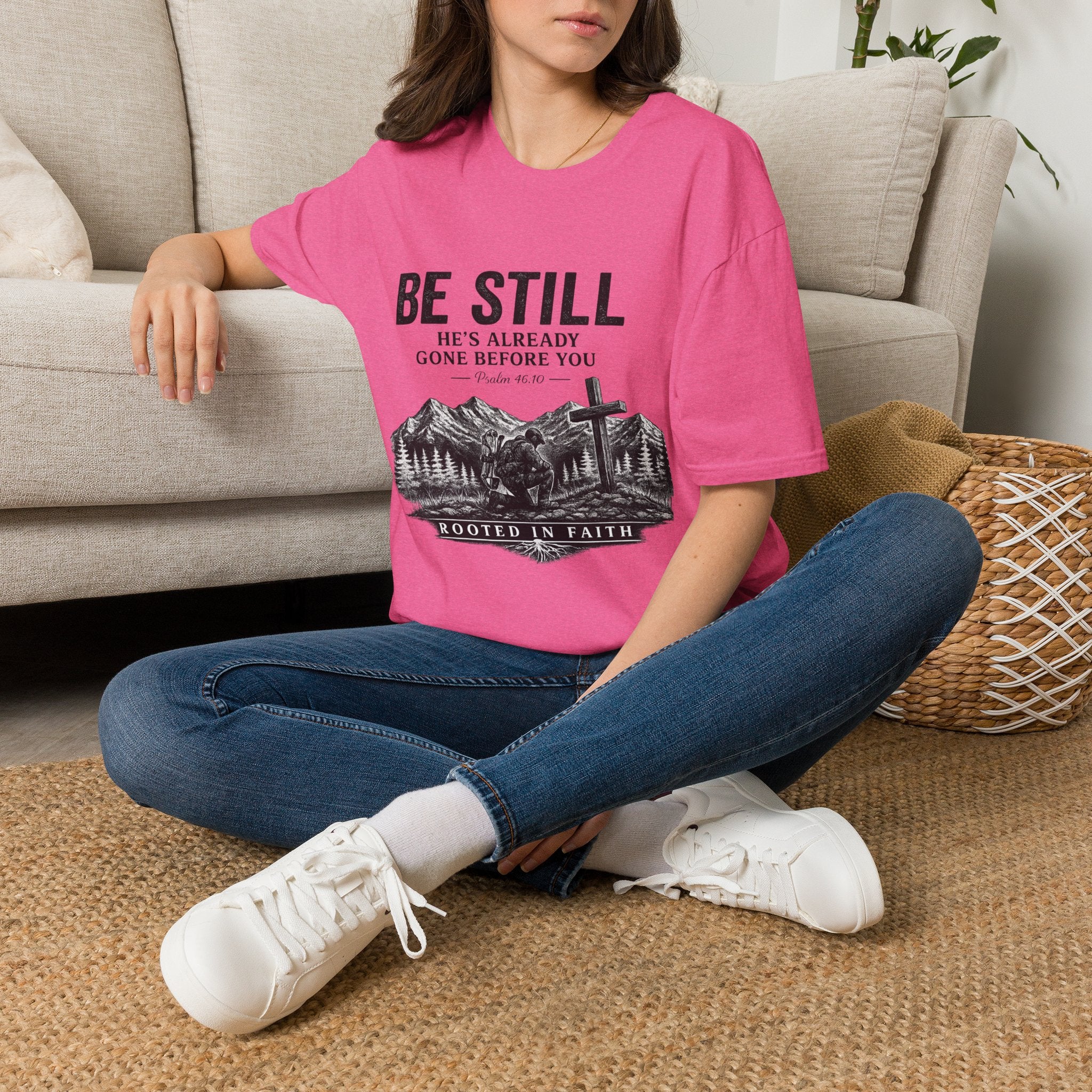 Be Still T-Shirt