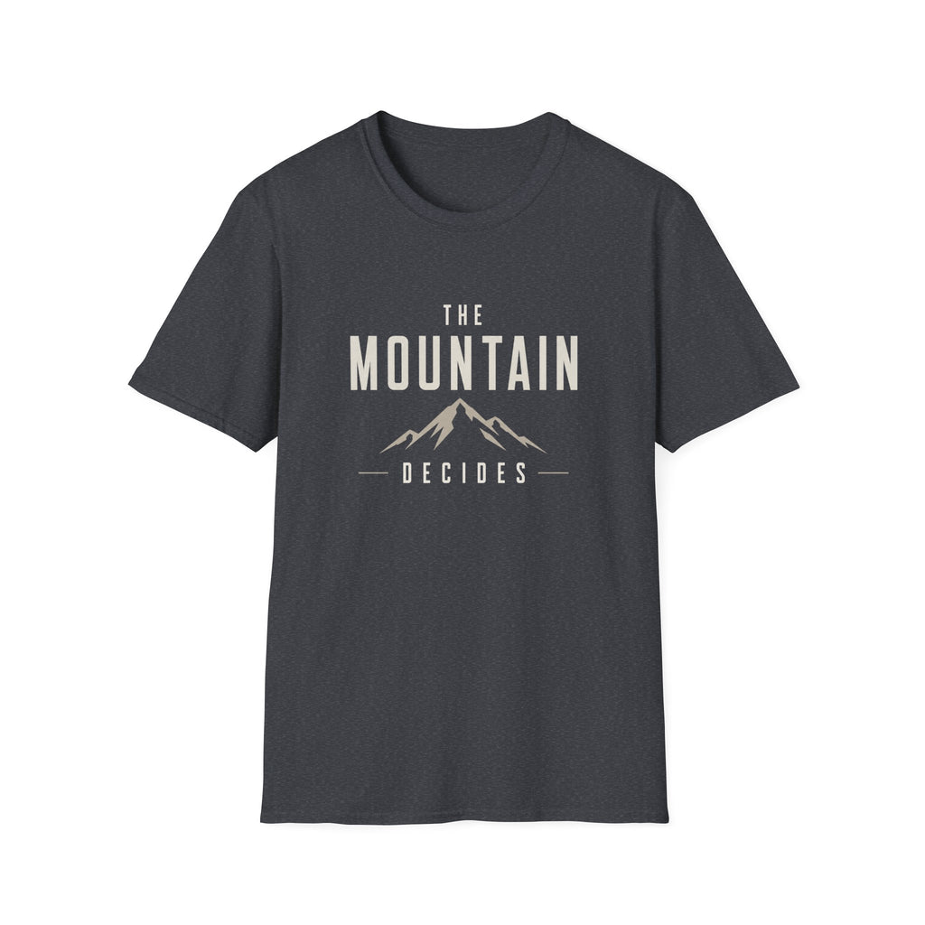 The Mountain Decides T-Shirt