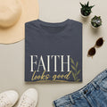 Faith Looks Good on You T-Shirt