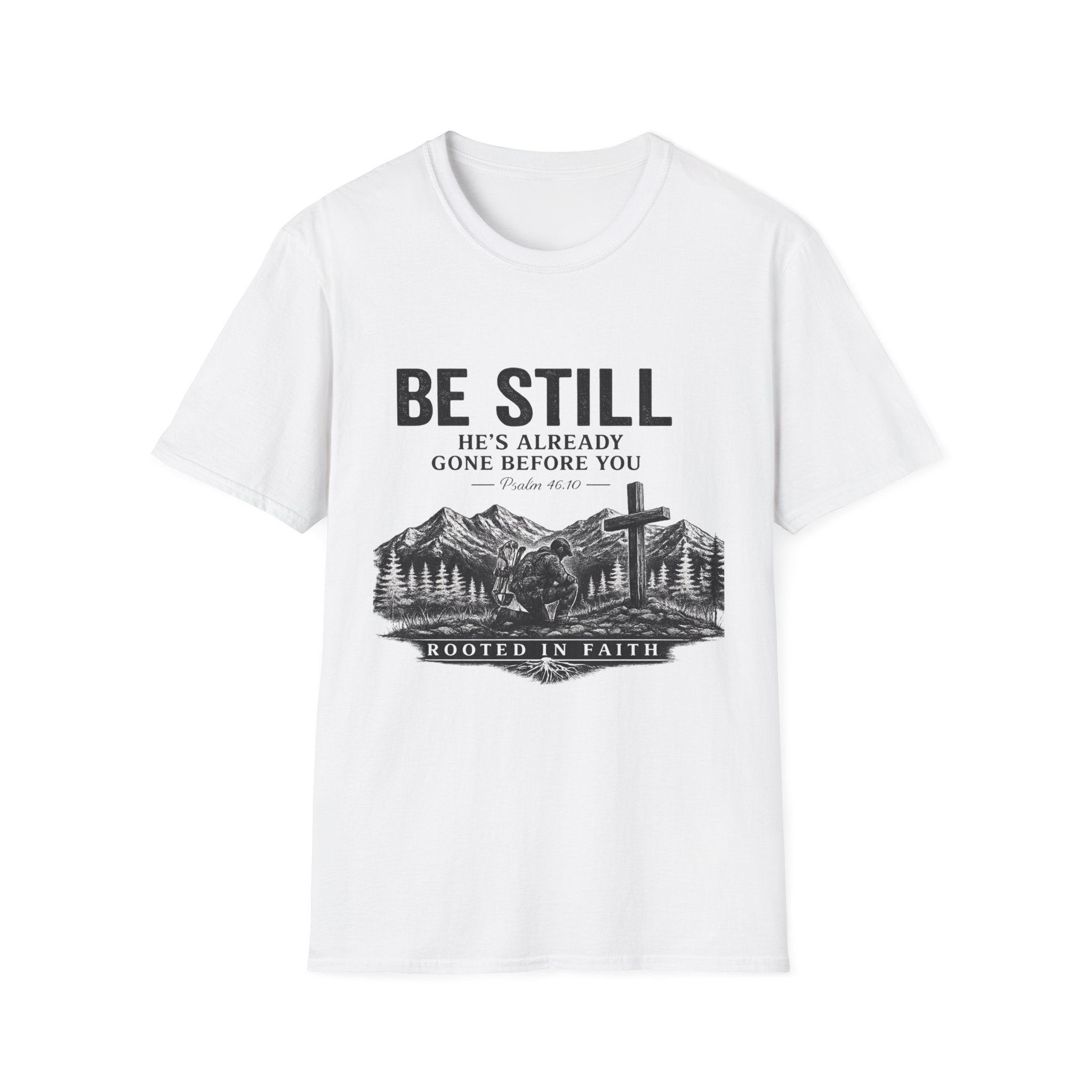 Be Still T-Shirt