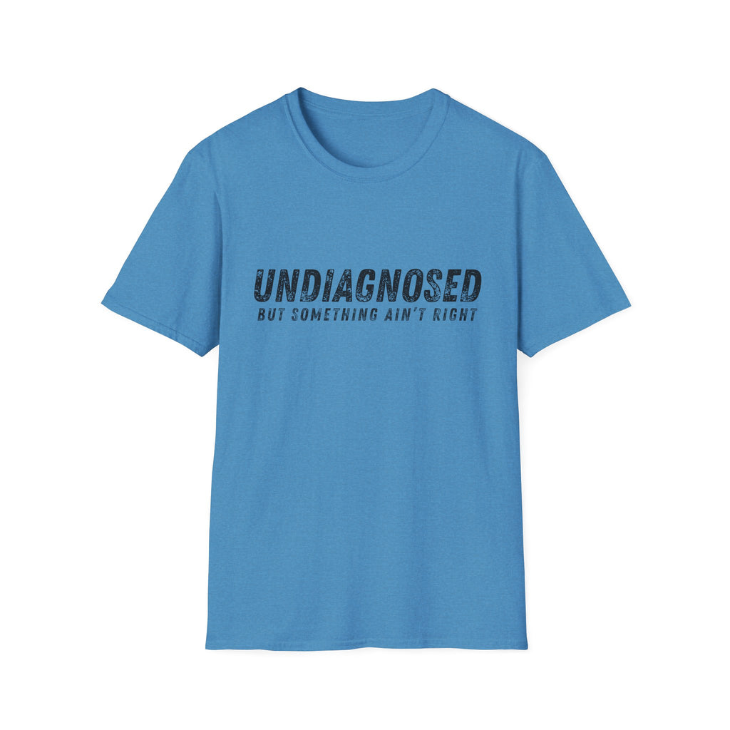 Undiagnosed T-Shirt