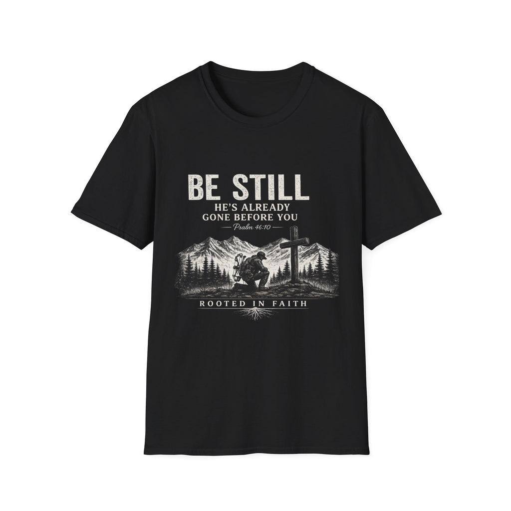 Be Still T-Shirt