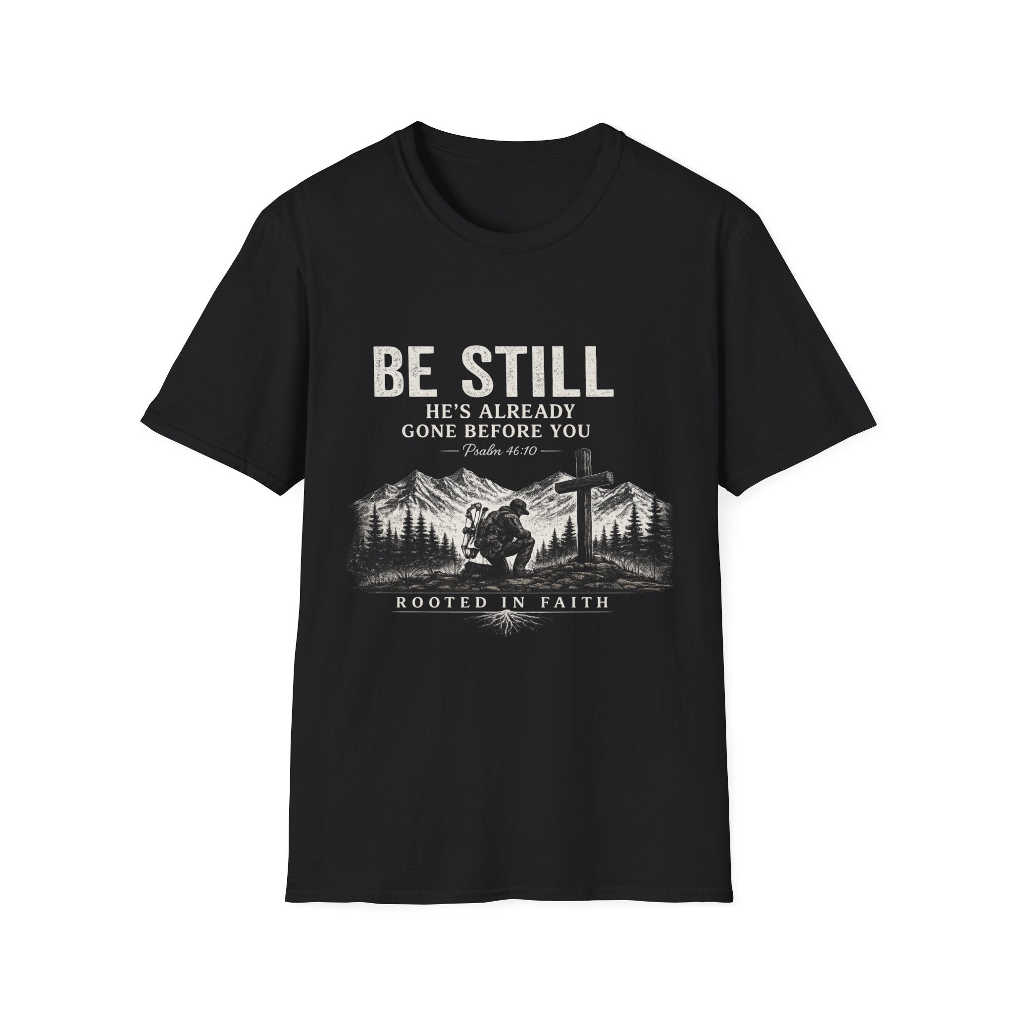 Be Still T-Shirt