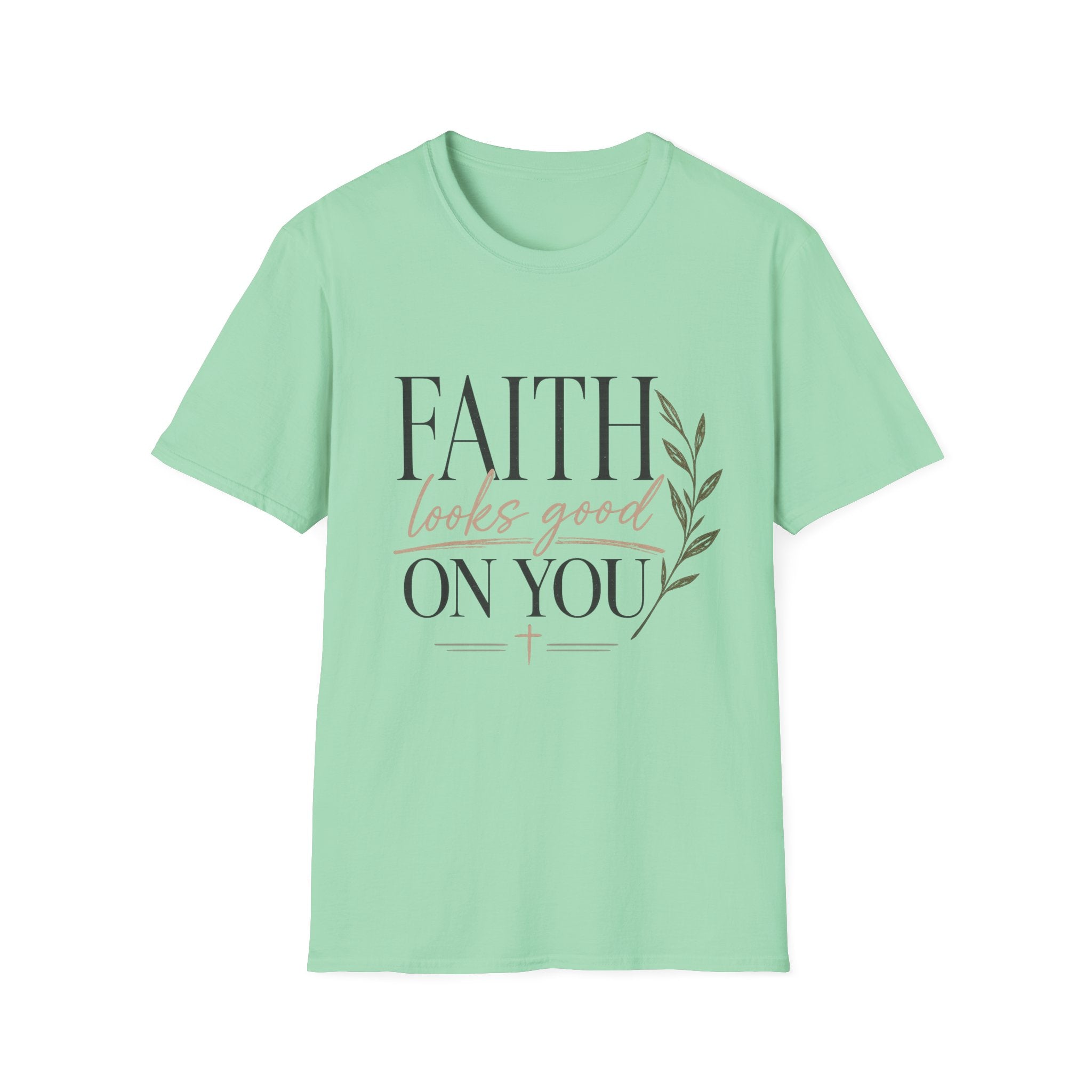 Faith Looks Good on You T-Shirt