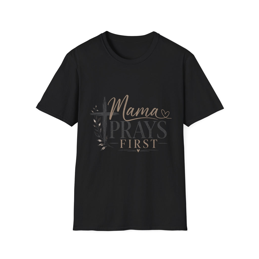 Mama Prays First T-Shirt