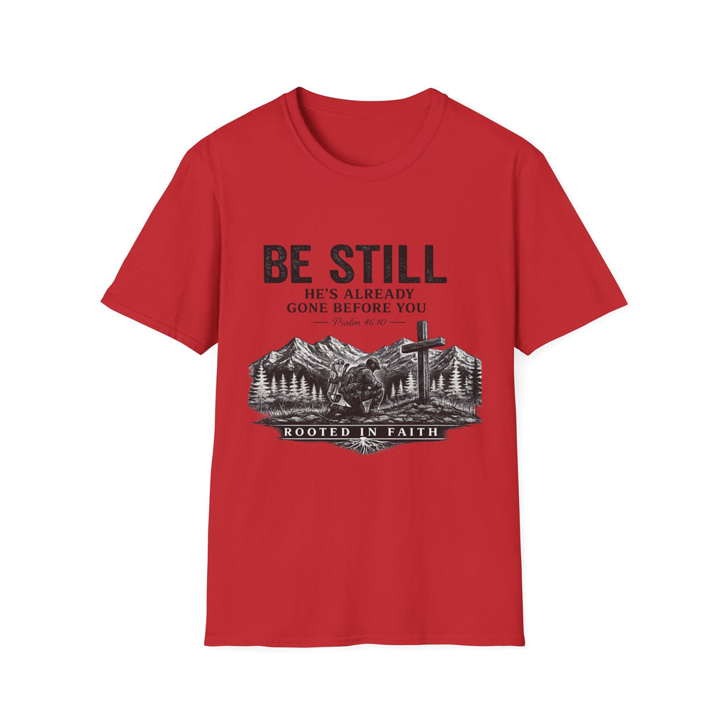 Be Still T-Shirt