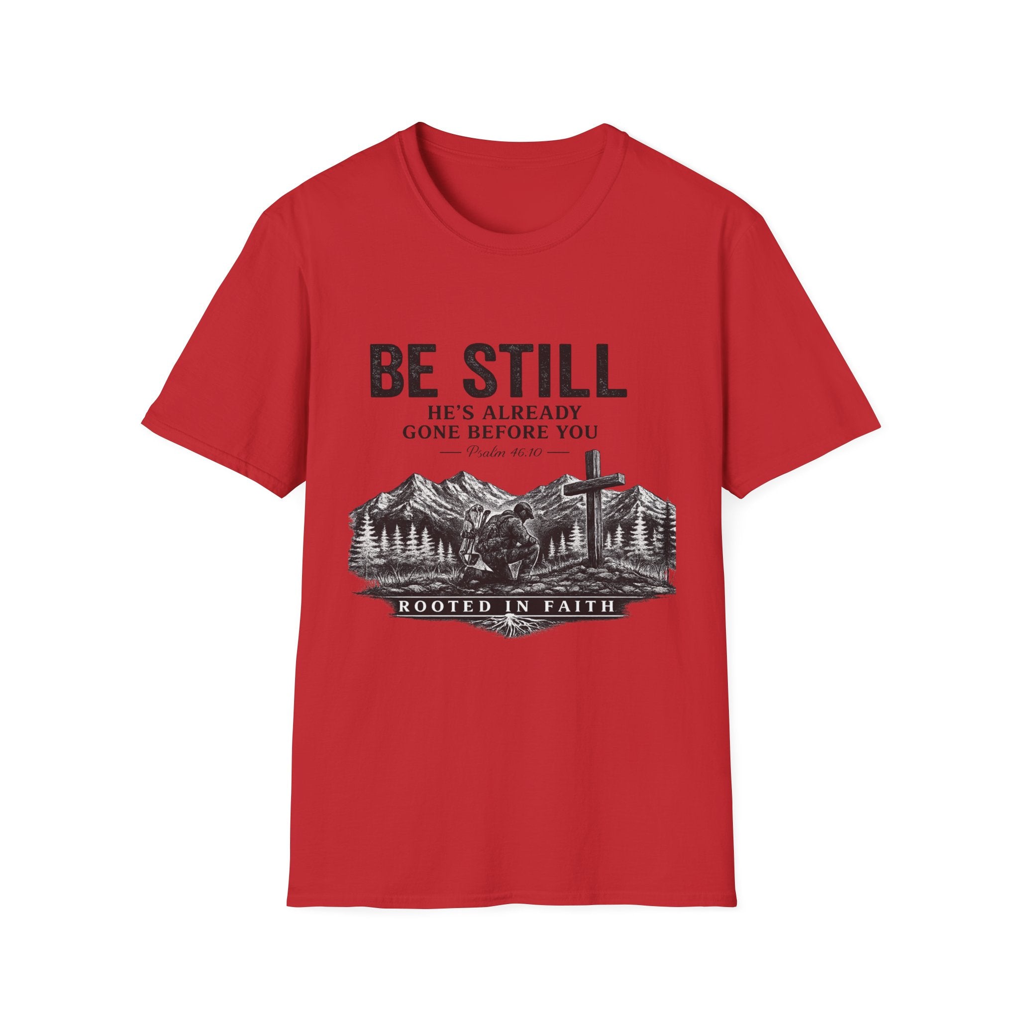 Be Still T-Shirt