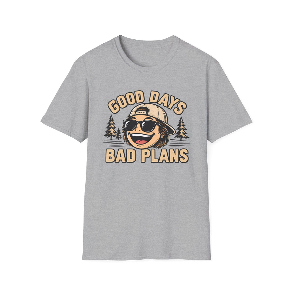 Good Days Bad Plans T-Shirt