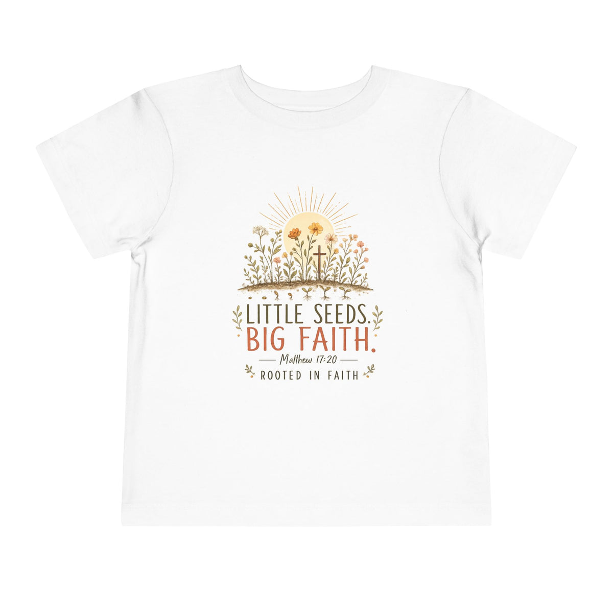 Little Seeds, Big Faith Toddler Tee