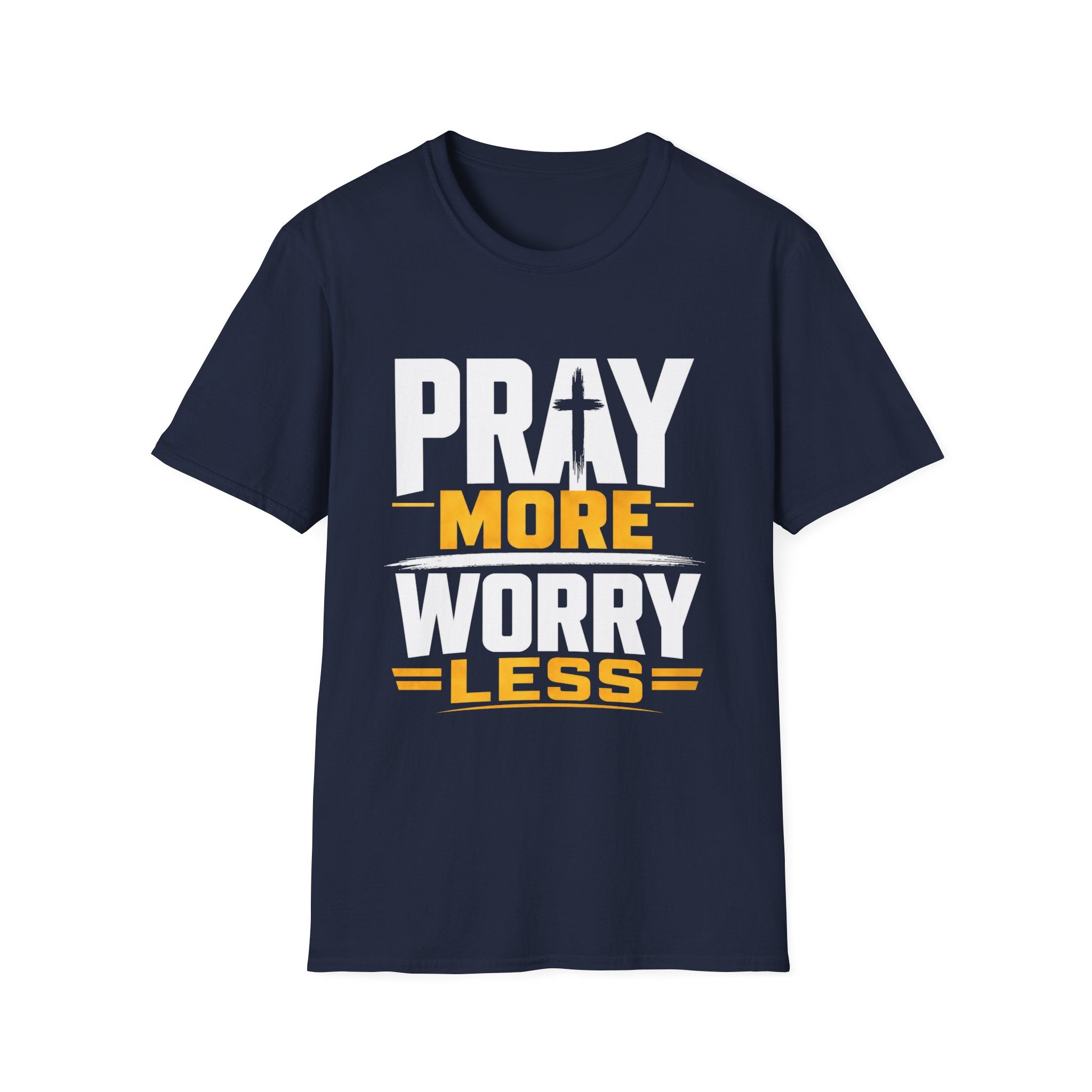 Pray More Worry Less T-Shirt