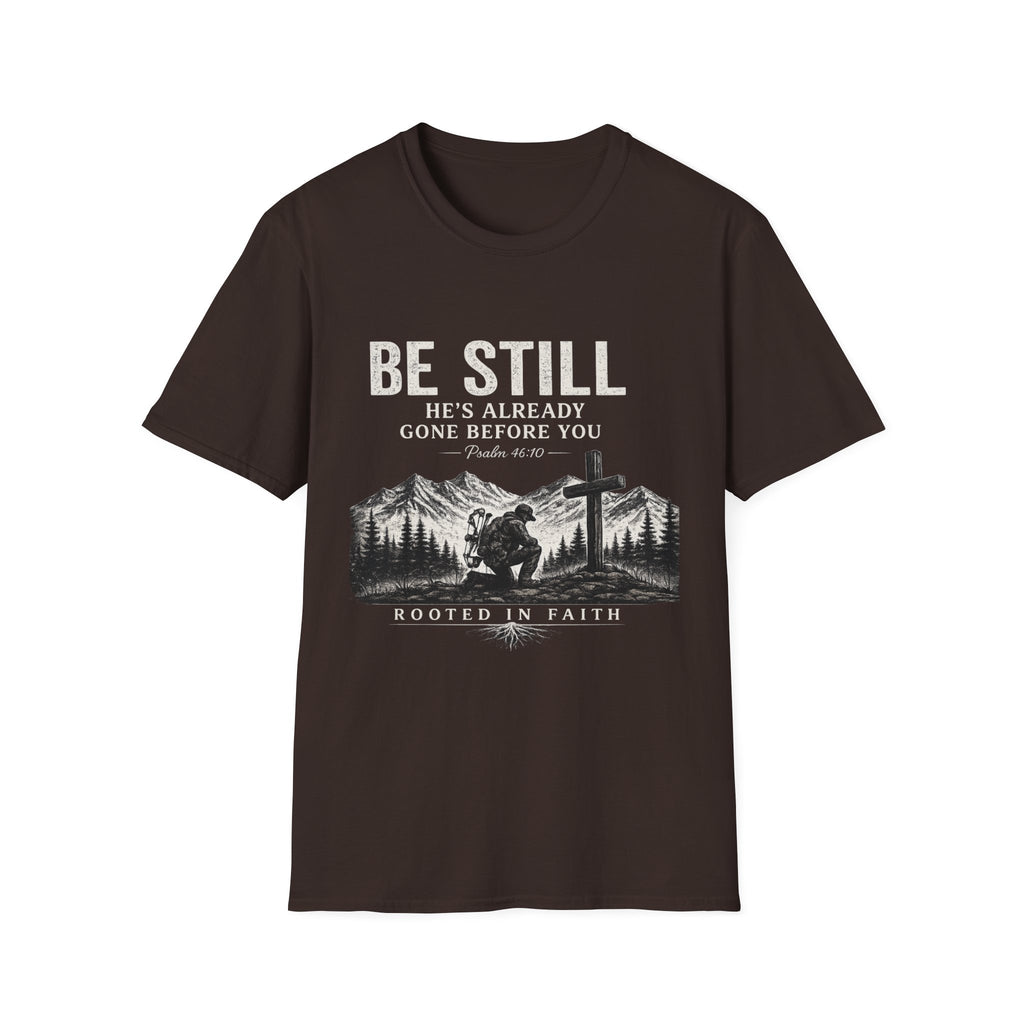 Be Still T-Shirt