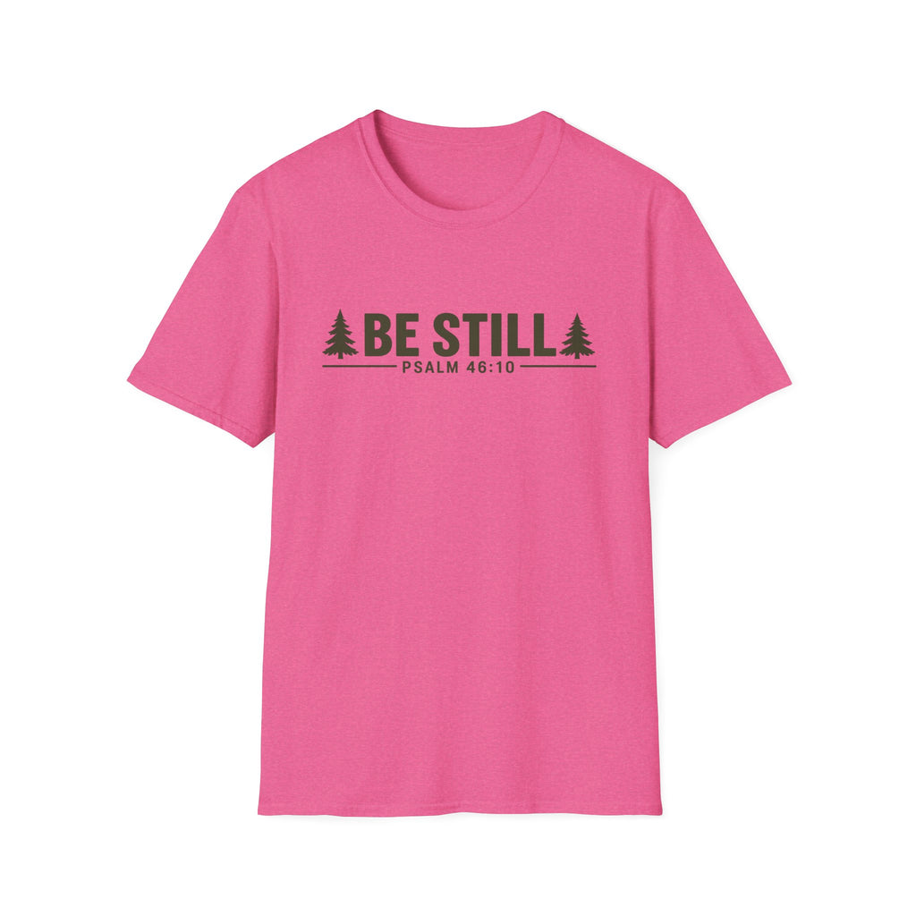 Be Still T-Shirt