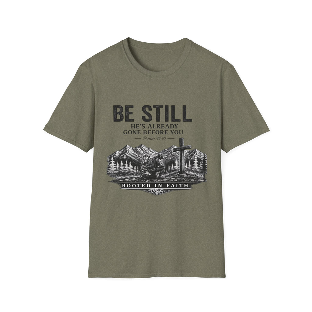 Be Still T-Shirt