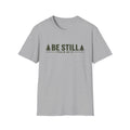 Be Still T-Shirt