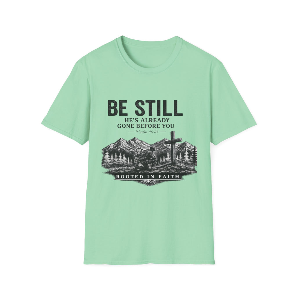 Be Still T-Shirt