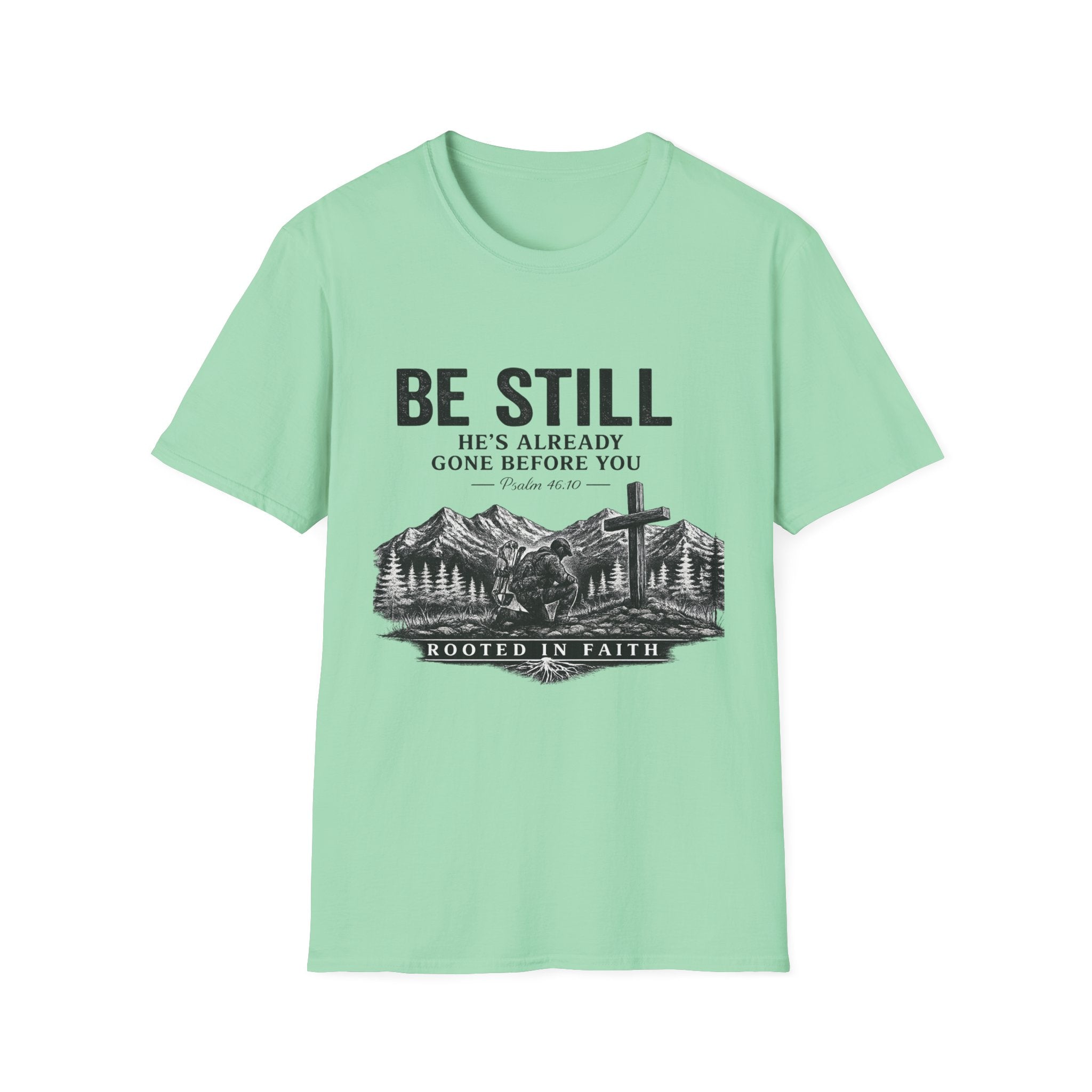 Be Still T-Shirt