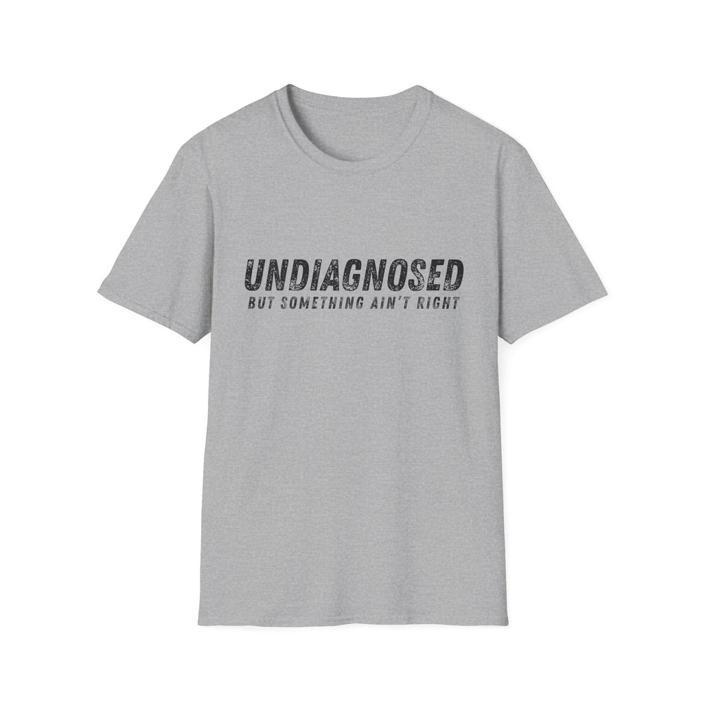 Undiagnosed T-Shirt