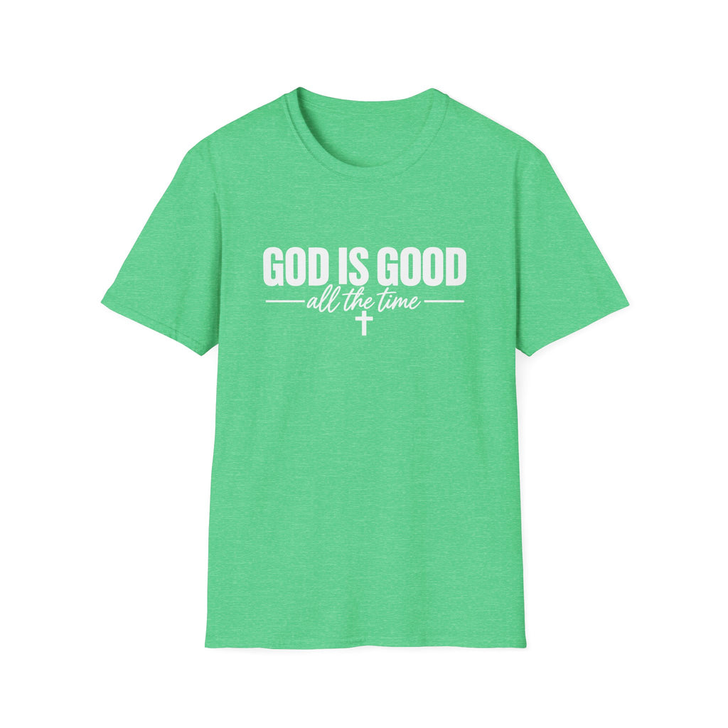 God Is Good All The Time T-Shirt