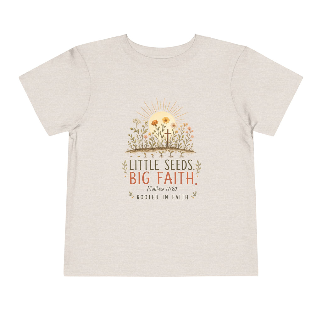 Little Seeds, Big Faith Toddler Tee