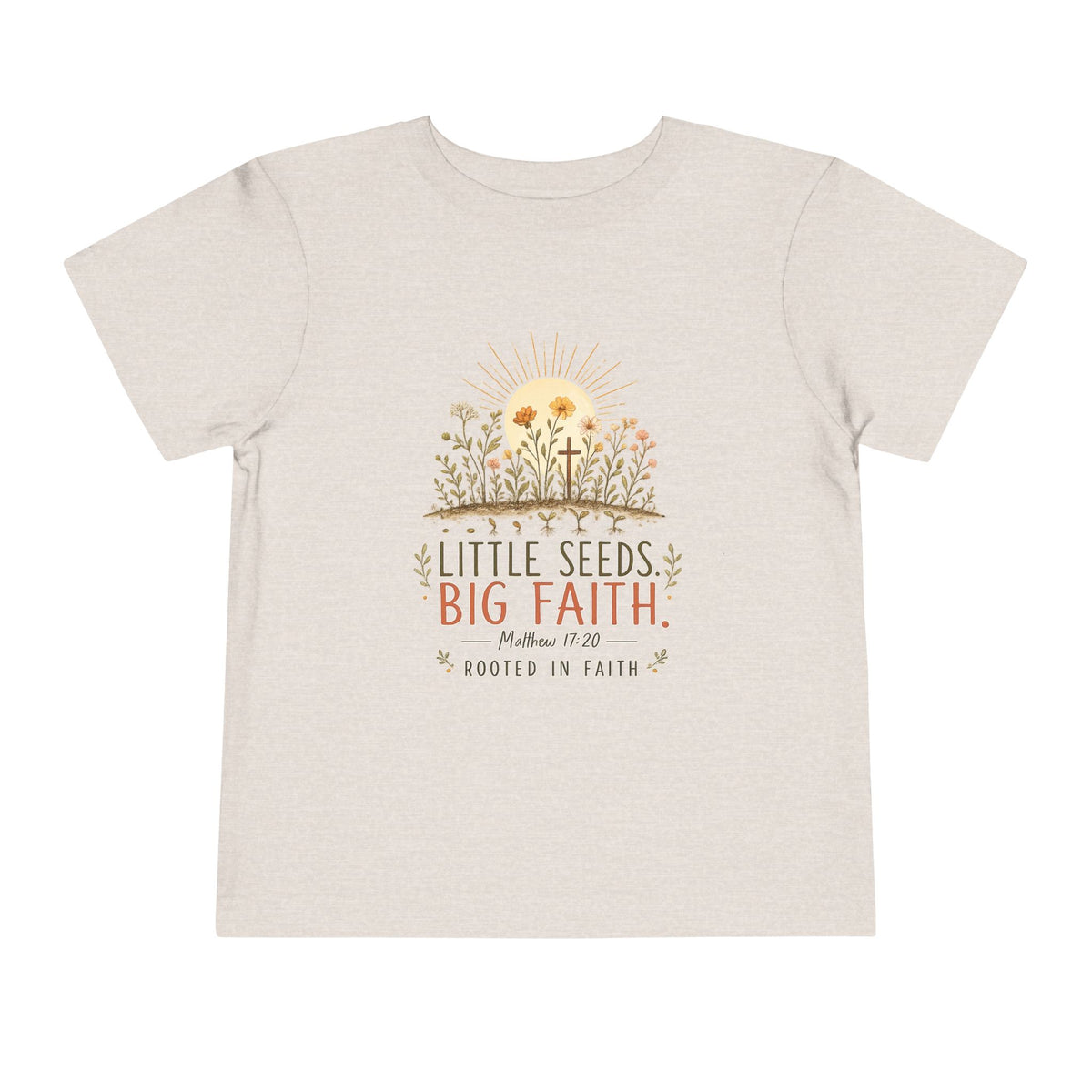 Little Seeds, Big Faith Toddler Tee