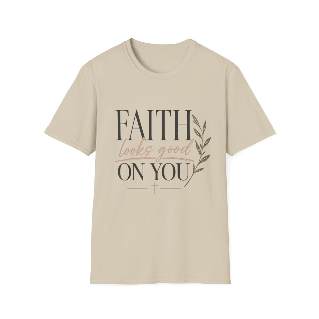 Faith Looks Good on You T-Shirt