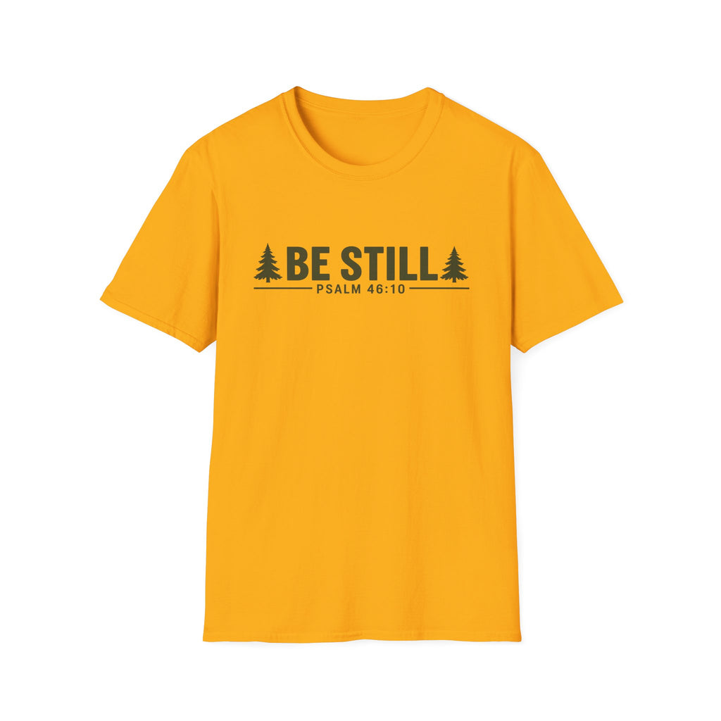 Be Still T-Shirt