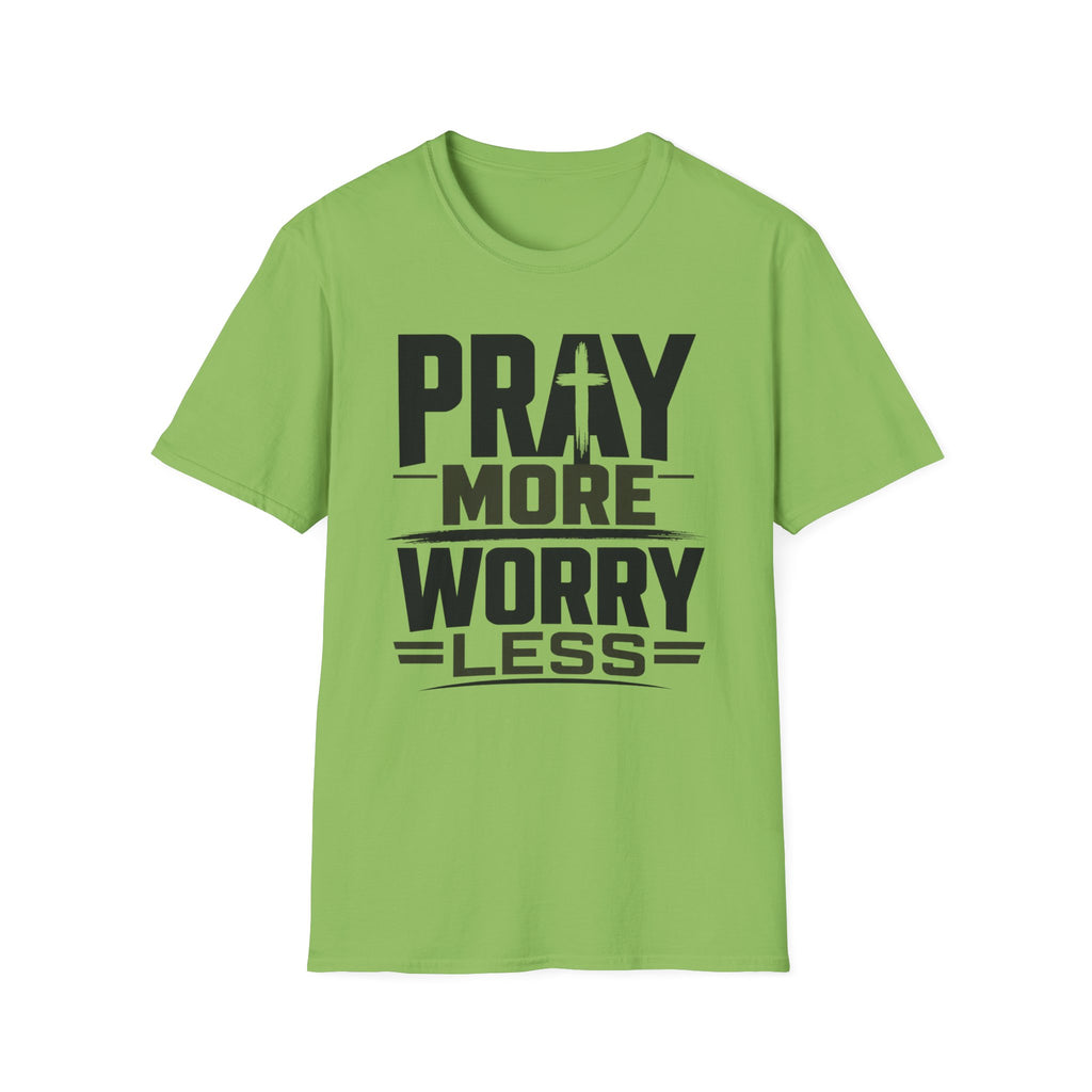 Pray More Worry Less T-Shirt