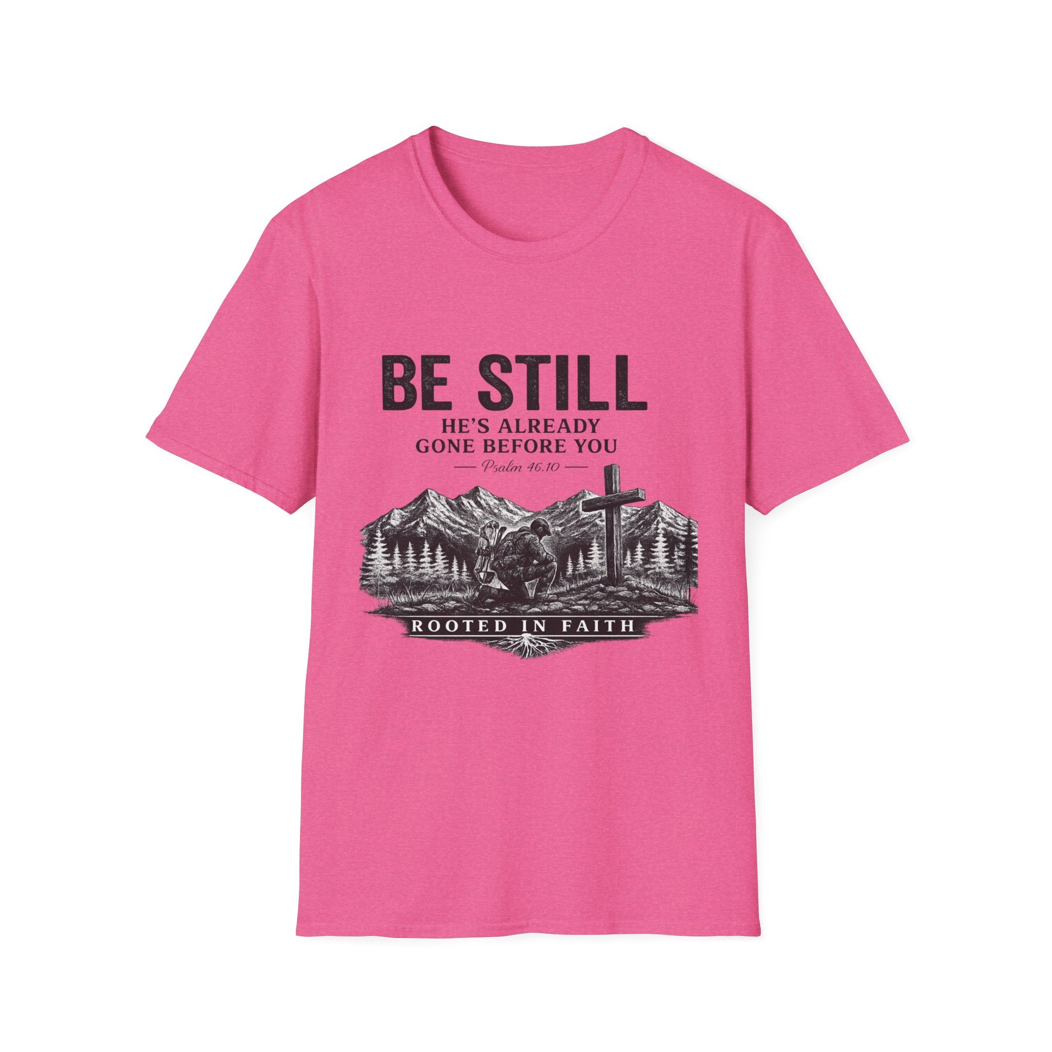 Be Still T-Shirt