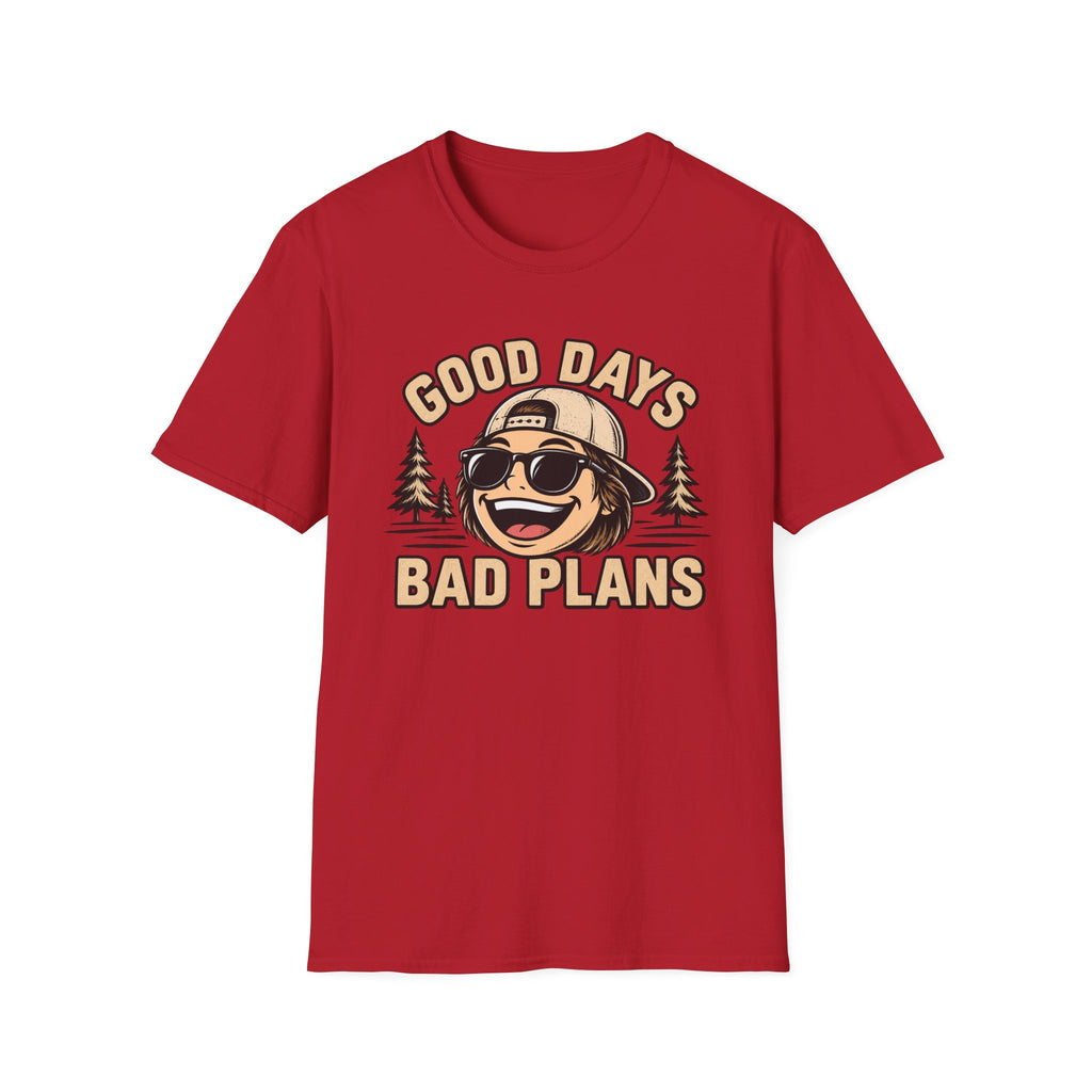 Good Days Bad Plans T-Shirt