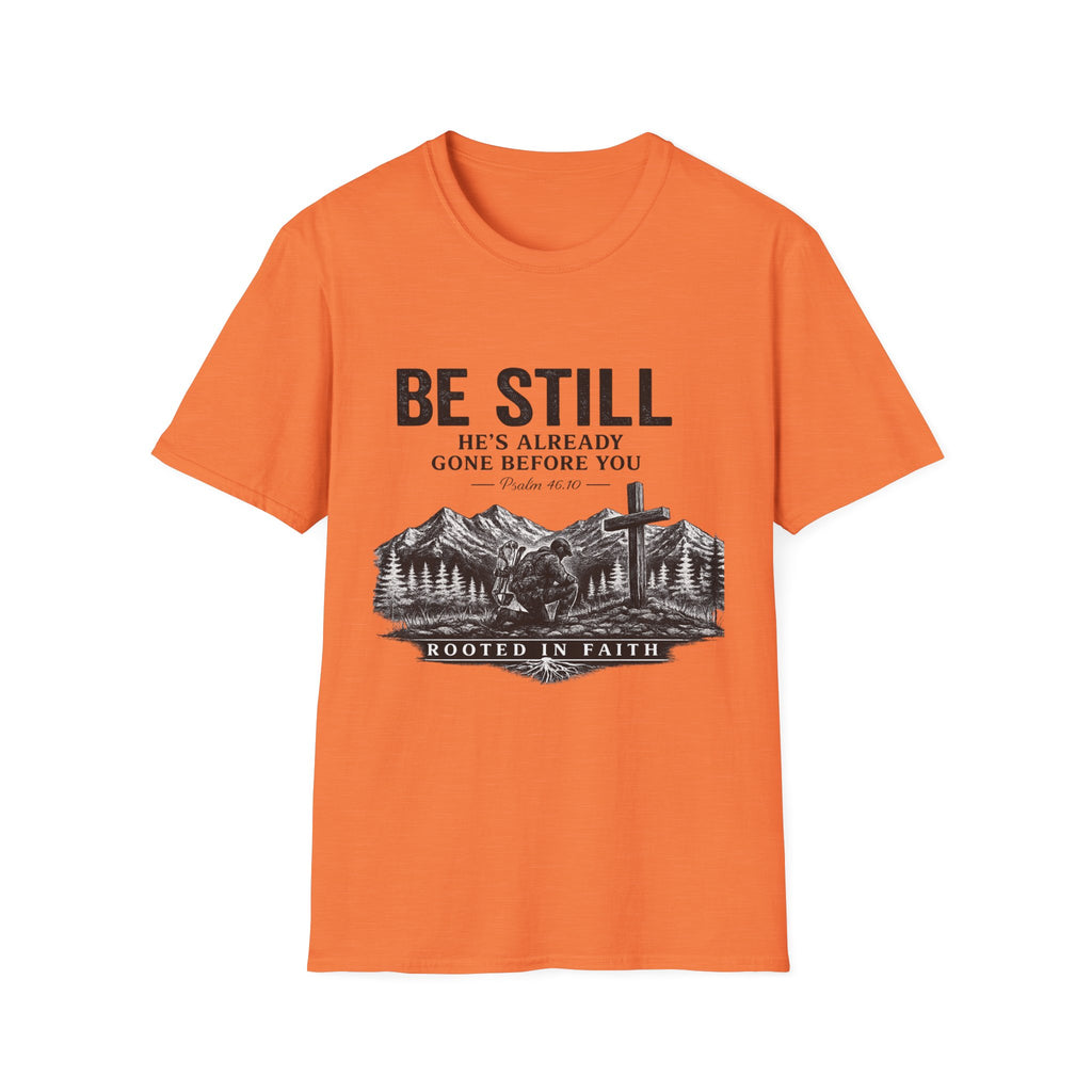 Be Still T-Shirt