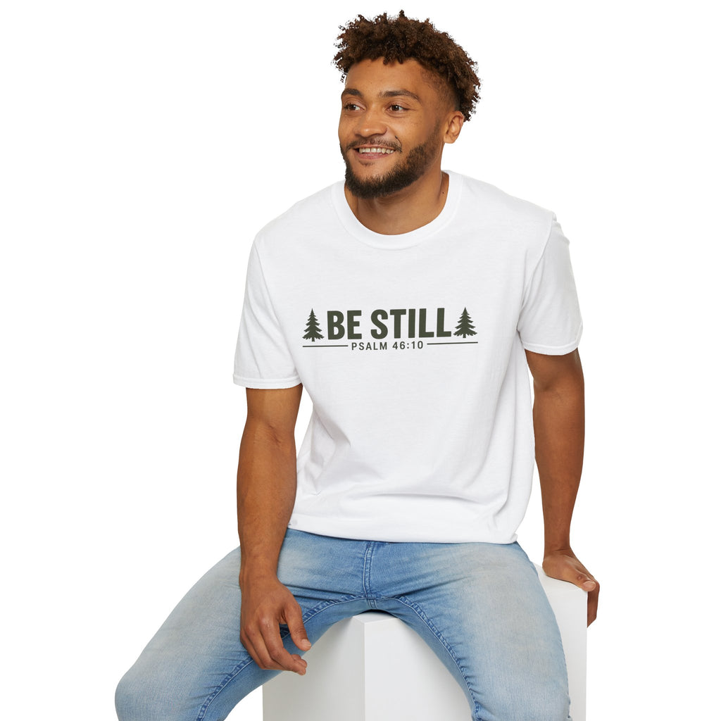 Be Still T-Shirt