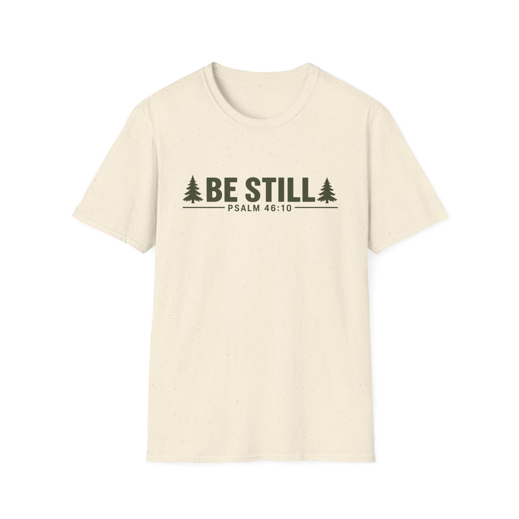 Be Still T-Shirt