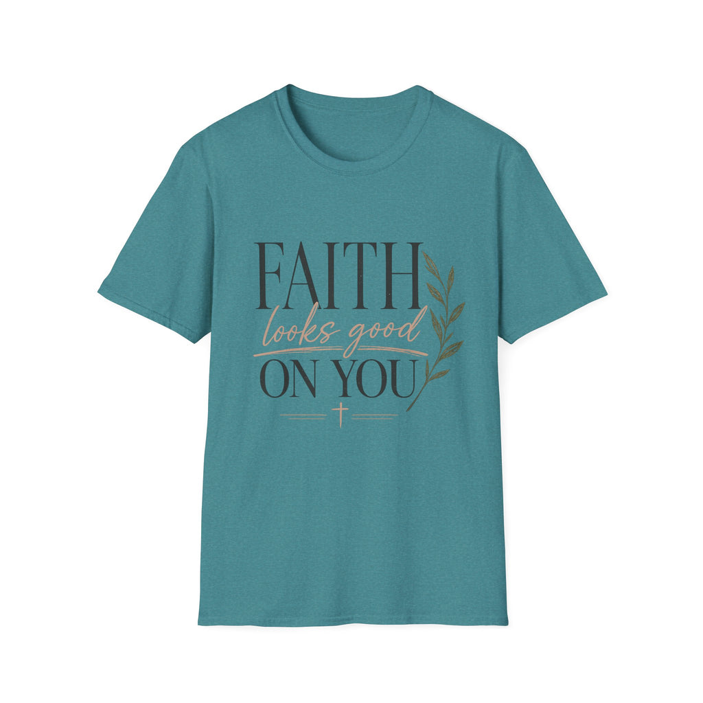 Faith Looks Good on You T-Shirt