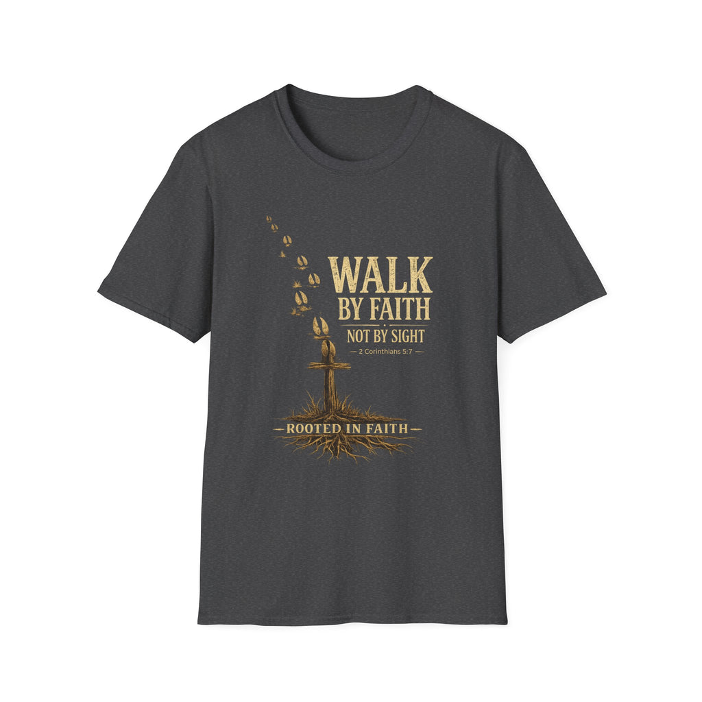Walk By Faith T-Shirt