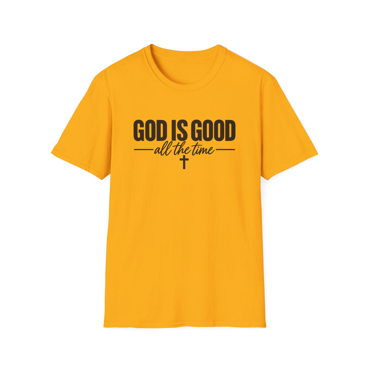 God Is Good All The Time T-Shirt