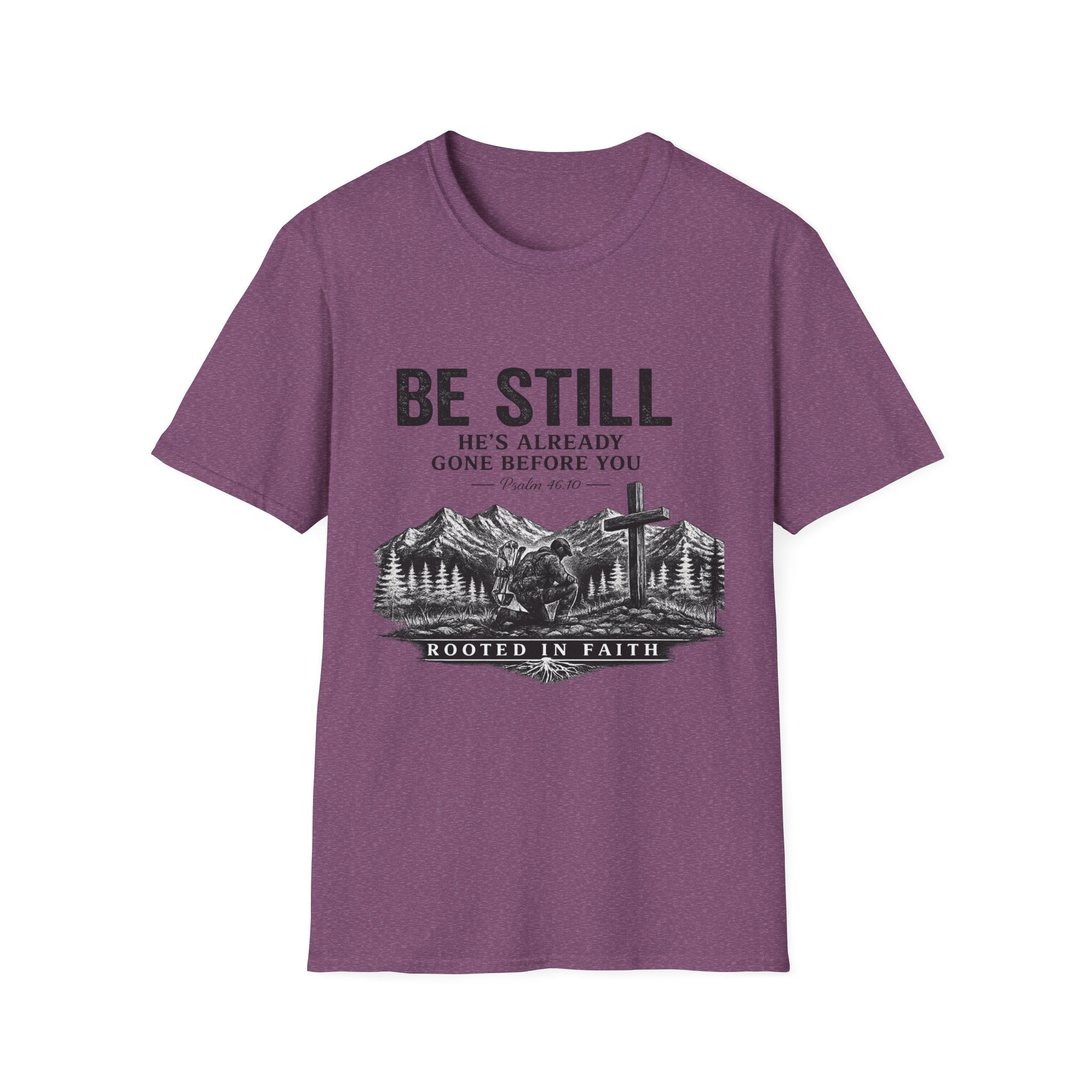 Be Still T-Shirt
