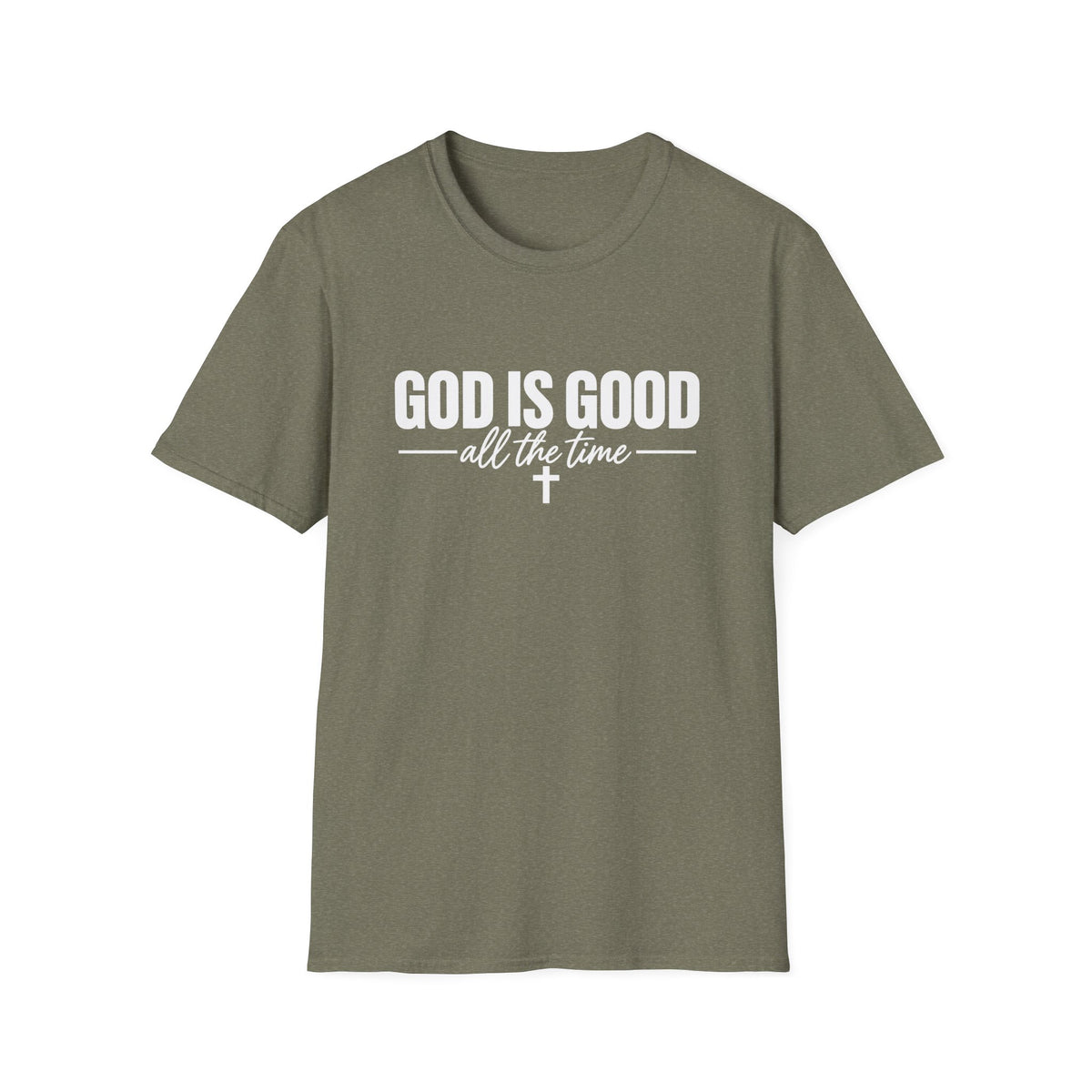 God Is Good All The Time T-Shirt