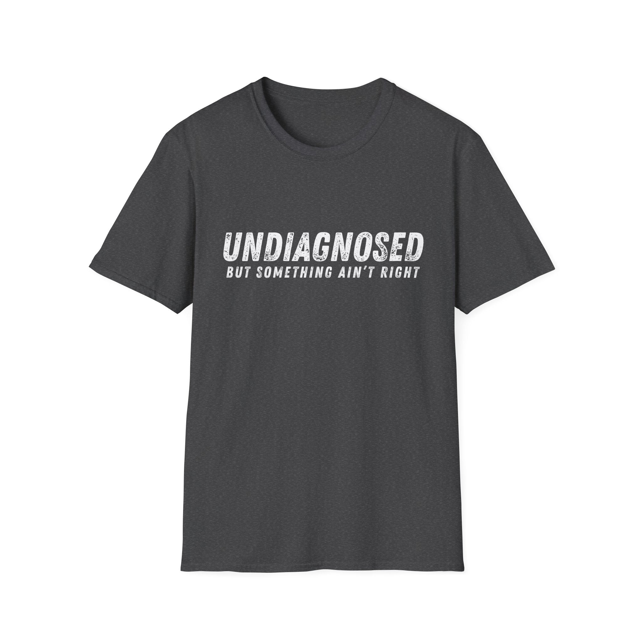Undiagnosed T-Shirt