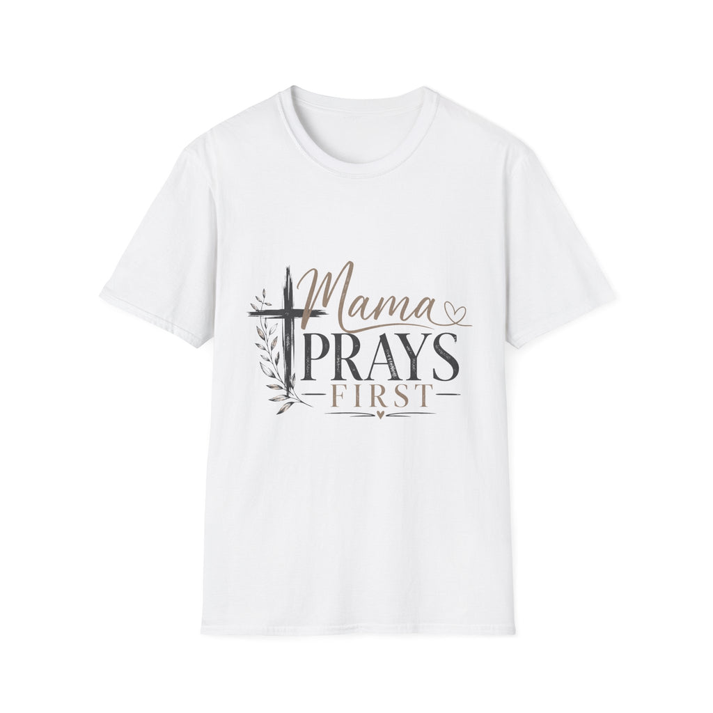 Mama Prays First T-Shirt