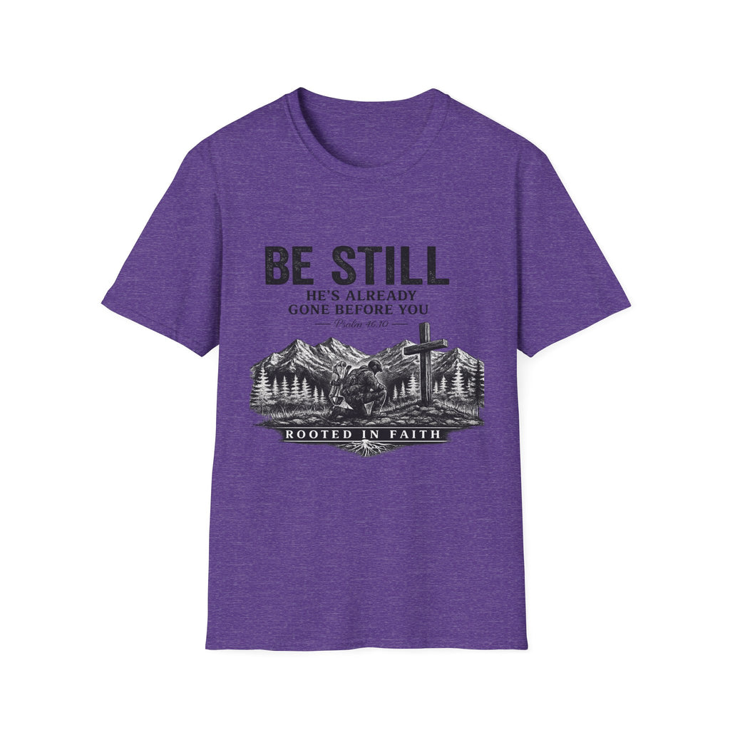 Be Still T-Shirt