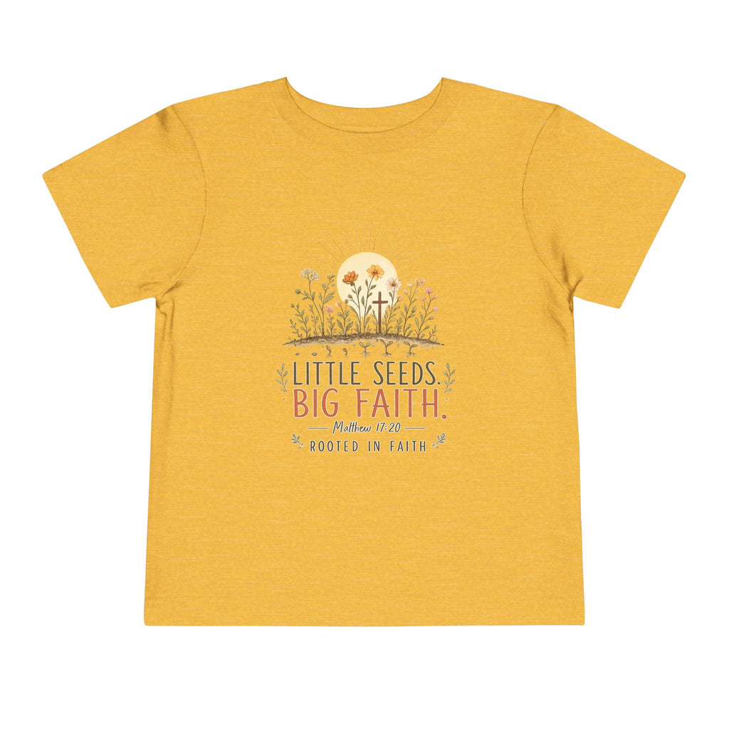 Little Seeds, Big Faith Toddler Tee