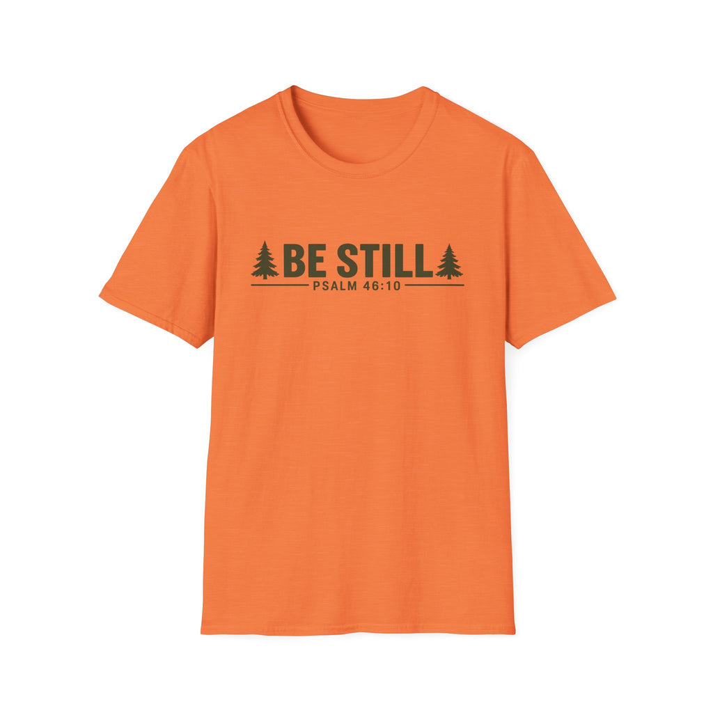 Be Still T-Shirt