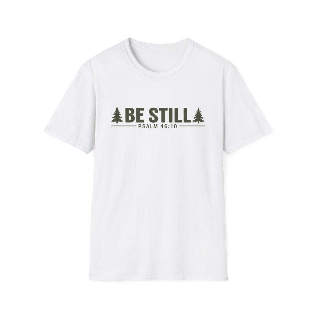 Be Still T-Shirt