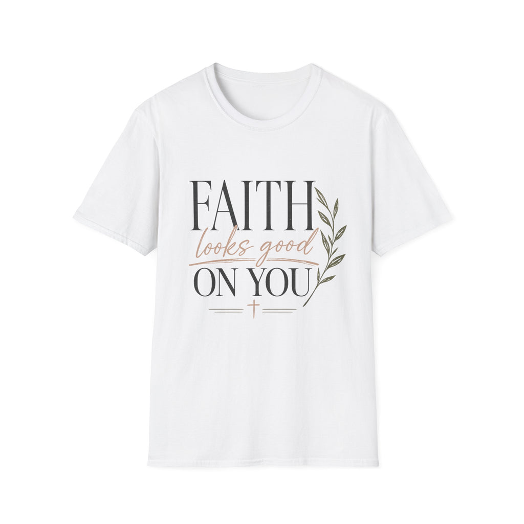 Faith Looks Good on You T-Shirt