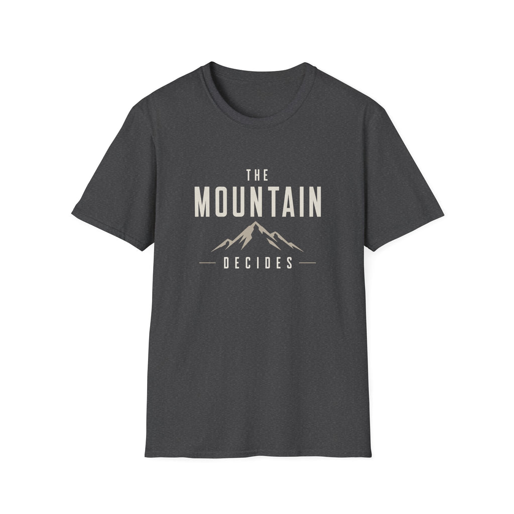 The Mountain Decides T-Shirt