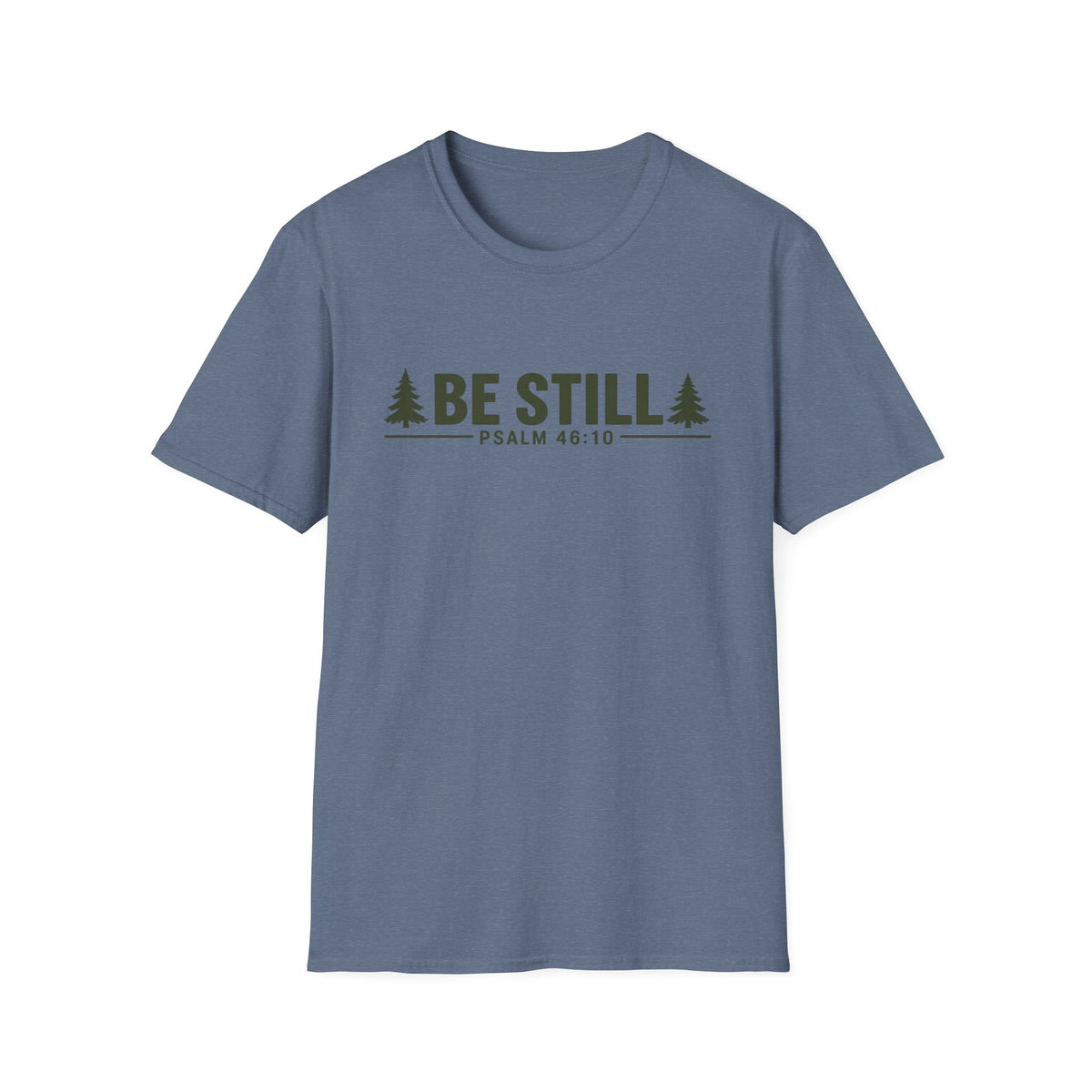 Be Still T-Shirt