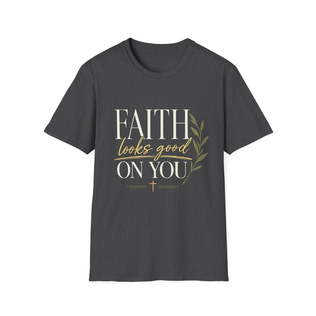 Faith Looks Good on You T-Shirt