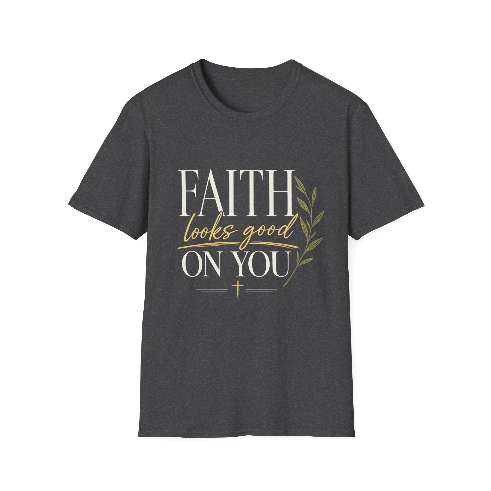 Faith Looks Good on You T-Shirt