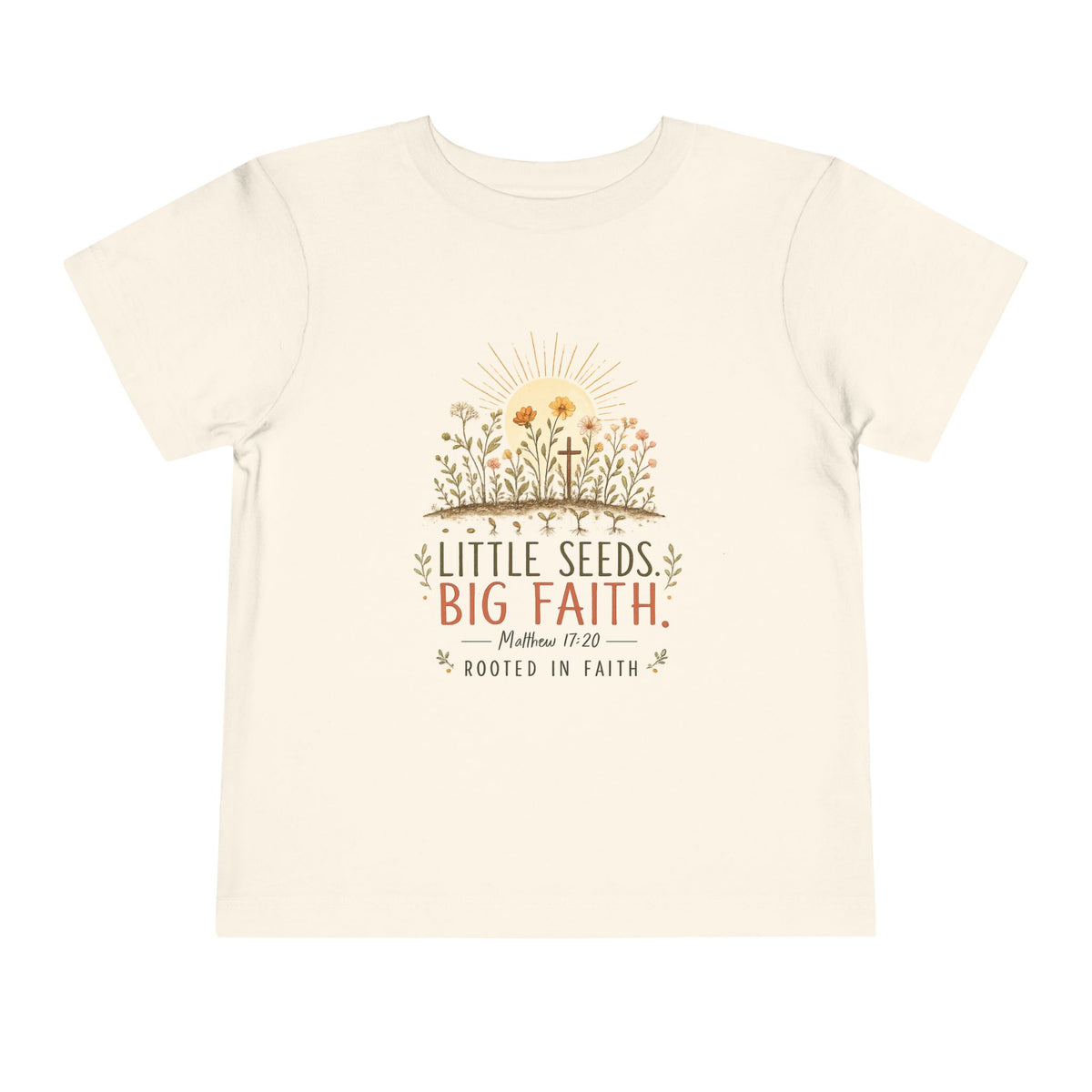 Little Seeds, Big Faith Toddler Tee
